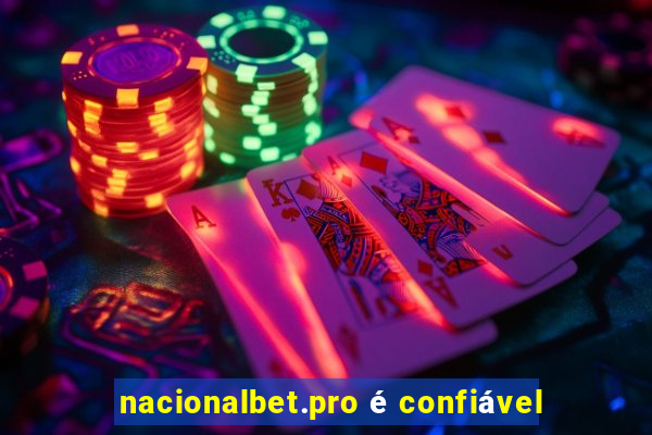 nacionalbet.pro é confiável